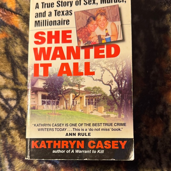 Other - She Wanted It All by Kathryn Casey